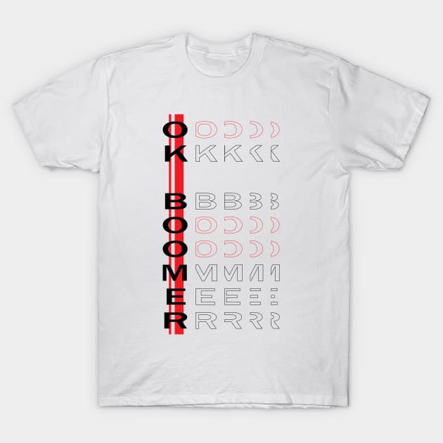 Ok Boomer T-Shirt by Dankest Merch